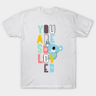 You are so loved T-Shirt